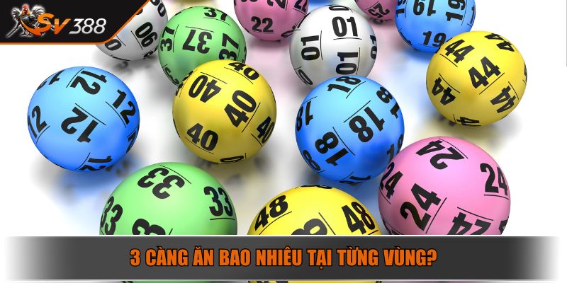 3 càng ăn bao nhiêu tại từng vùng?