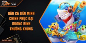 Bắn Cá Liên Minh Chinh Phục Đại Dương Rinh Thưởng Khủng