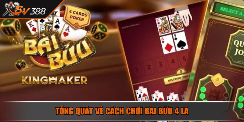 Tổng quát về cách chơi bài bửu 4 lá