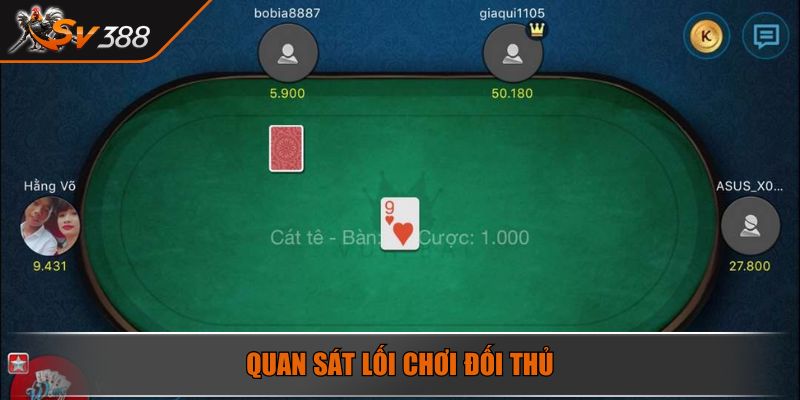 Quan sát lối chơi đối thủ